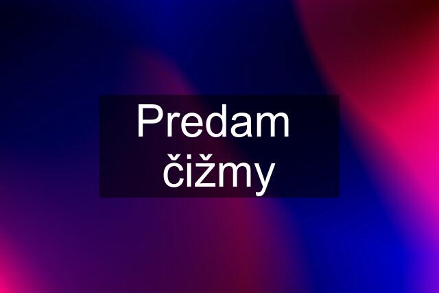 Predam  čižmy