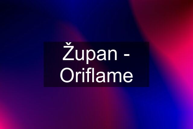 Župan - Oriflame