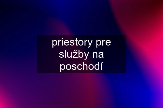 priestory pre služby na poschodí