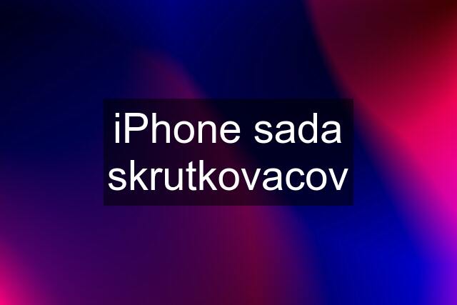 iPhone sada skrutkovacov