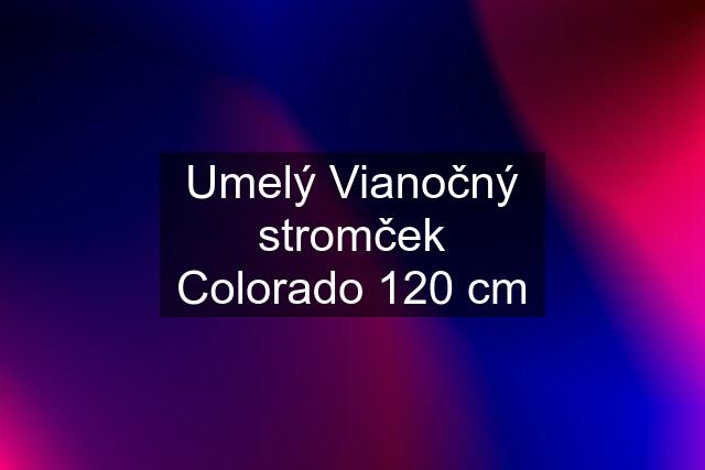 Umelý Vianočný stromček Colorado 120 cm