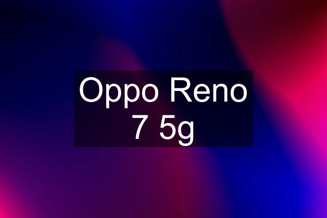 Oppo Reno 7 5g