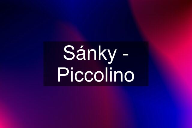 Sánky - Piccolino