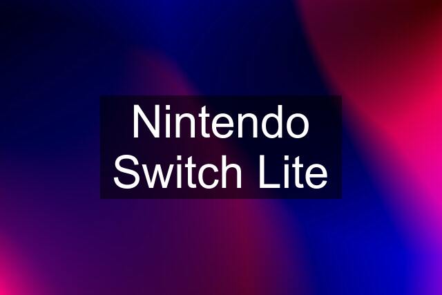 Nintendo Switch Lite