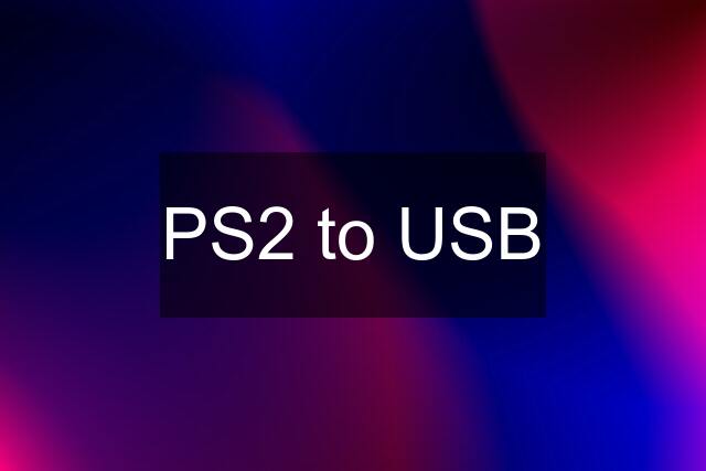 PS2 to USB