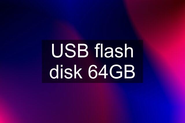 USB flash disk 64GB