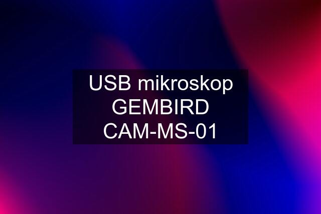 USB mikroskop GEMBIRD CAM-MS-01