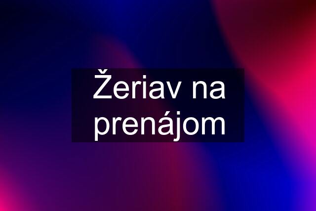 Žeriav na prenájom