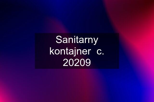 Sanitarny kontajner  c. 20209