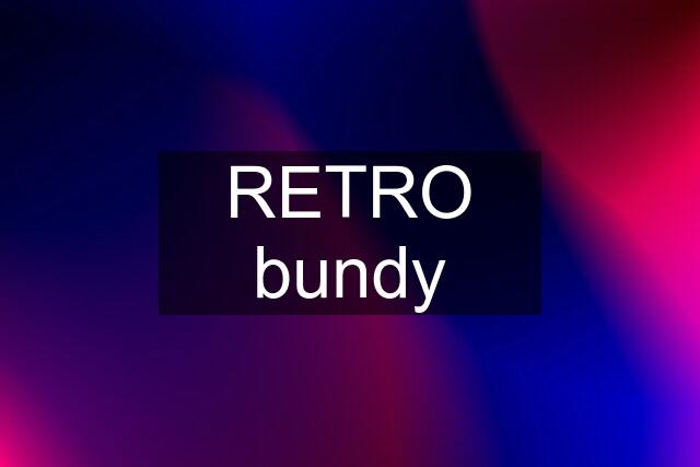 RETRO bundy