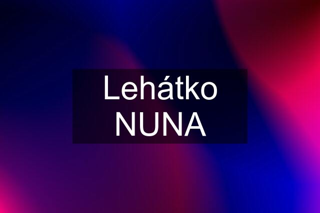 Lehátko NUNA