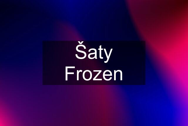 Šaty Frozen