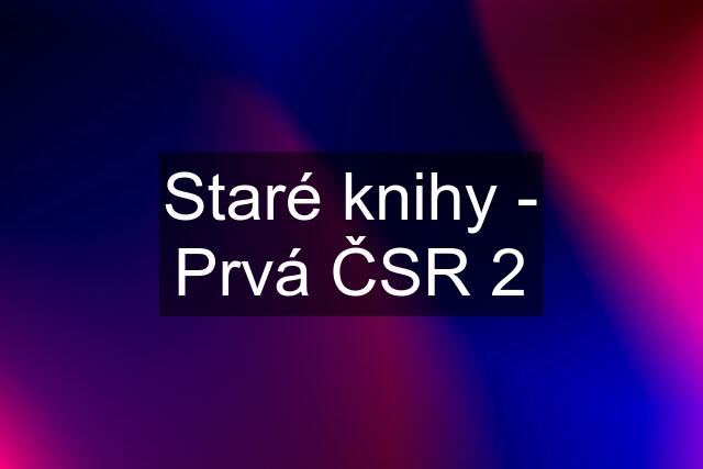 Staré knihy - Prvá ČSR 2