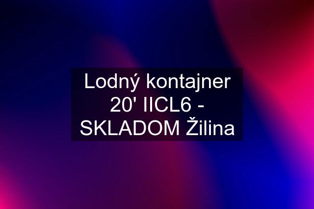 Lodný kontajner 20' IICL6 - SKLADOM Žilina