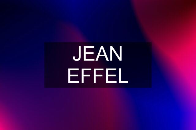 JEAN EFFEL