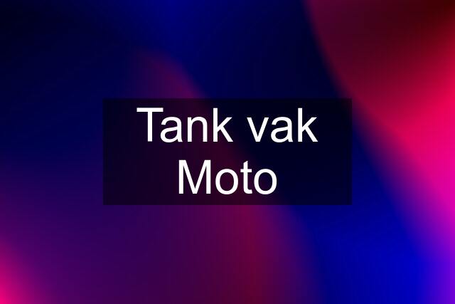 Tank vak Moto