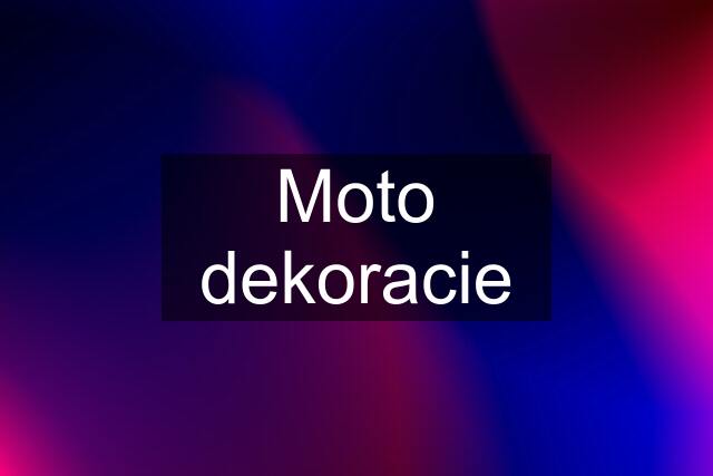 Moto dekoracie