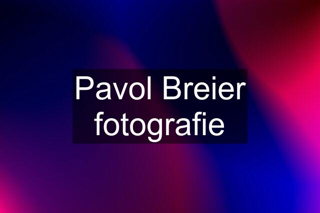 Pavol Breier fotografie