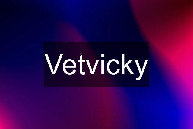 Vetvicky