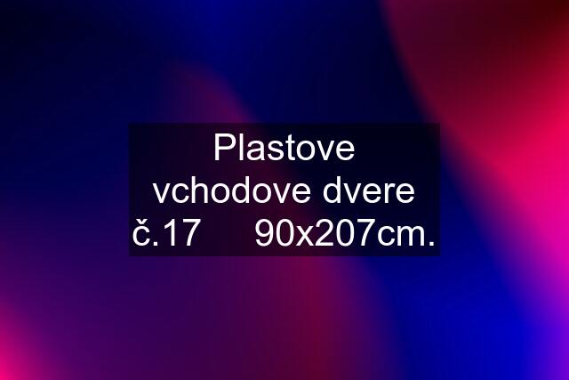 Plastove vchodove dvere č.17     90x207cm.