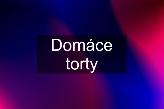 Domáce torty