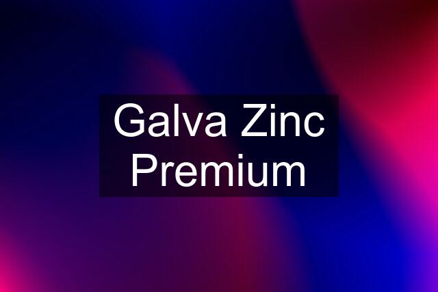 Galva Zinc Premium