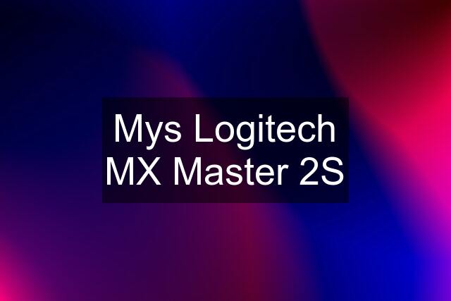 Mys Logitech MX Master 2S