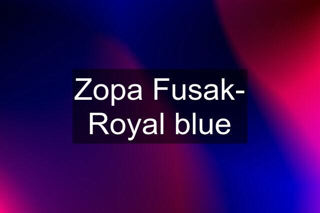 Zopa Fusak- Royal blue