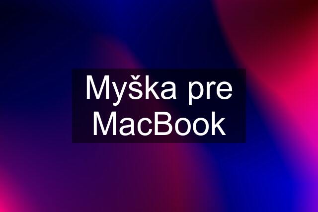 Myška pre MacBook