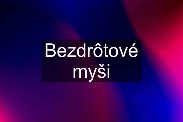 Bezdrôtové myši