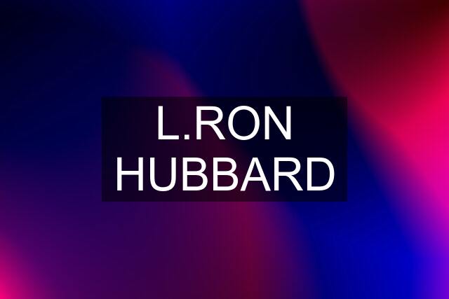 L.RON HUBBARD