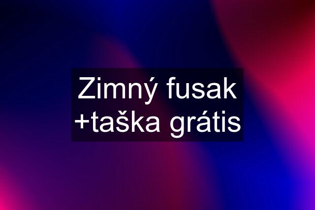 Zimný fusak +taška grátis