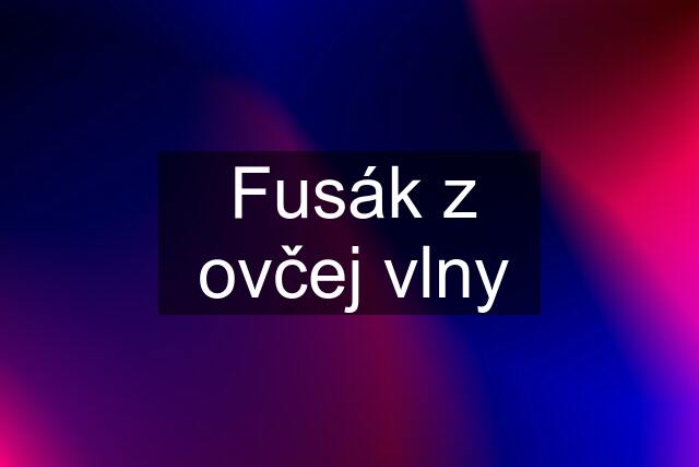 Fusák z ovčej vlny