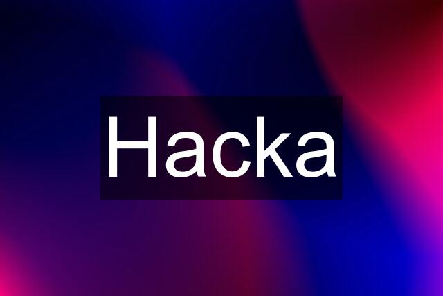 Hacka