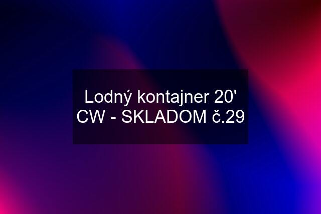 Lodný kontajner 20' CW - SKLADOM č.29