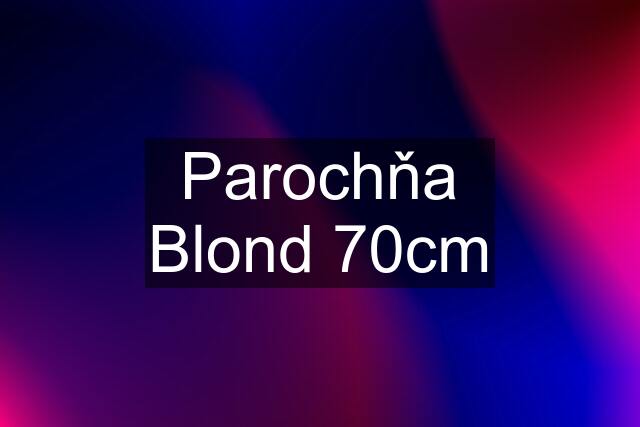 Parochňa Blond 70cm