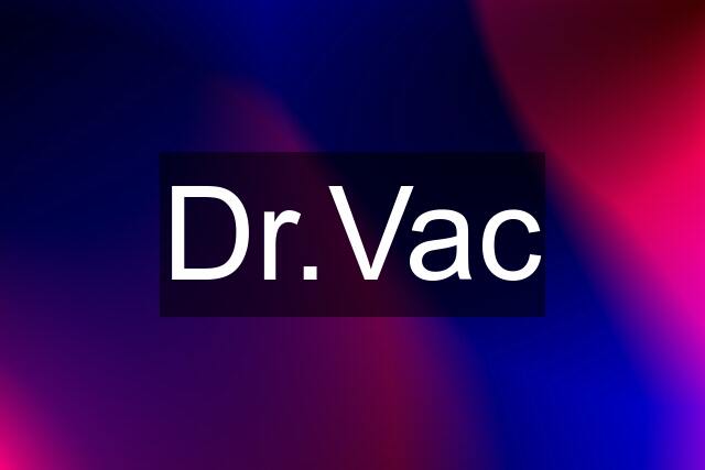 Dr.Vac