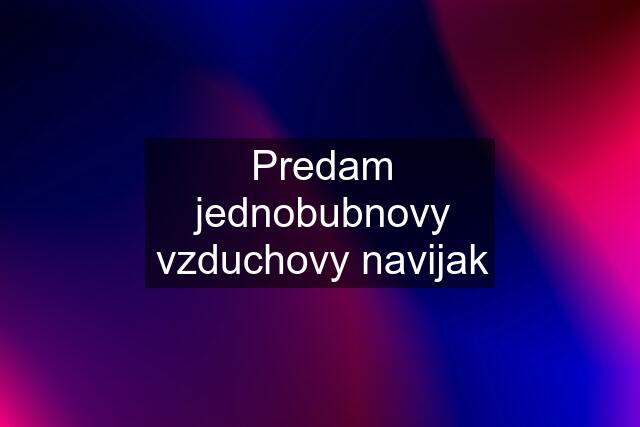 Predam jednobubnovy vzduchovy navijak