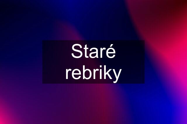 Staré rebriky