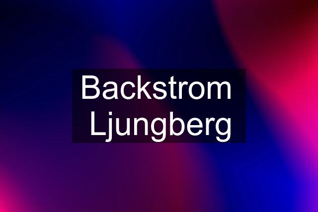 Backstrom  Ljungberg