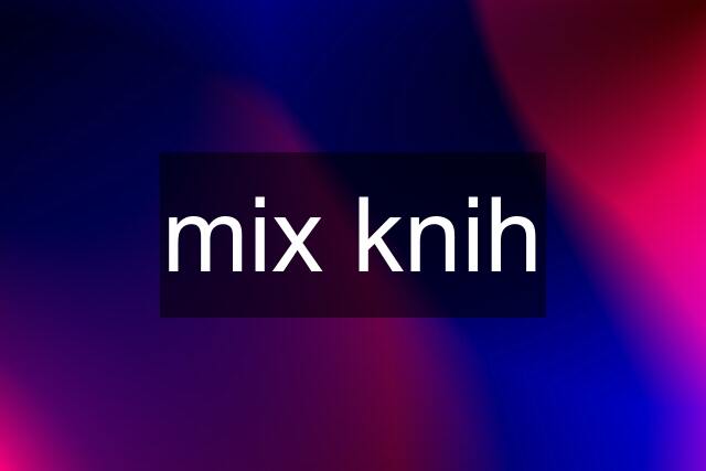 mix knih