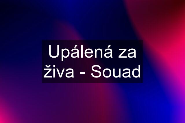 Upálená za živa - Souad