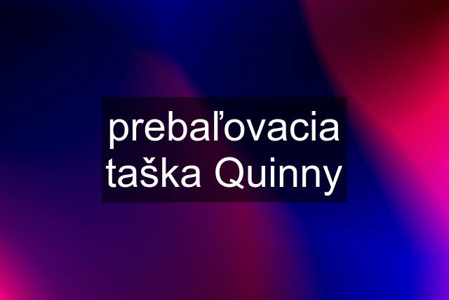 prebaľovacia taška Quinny