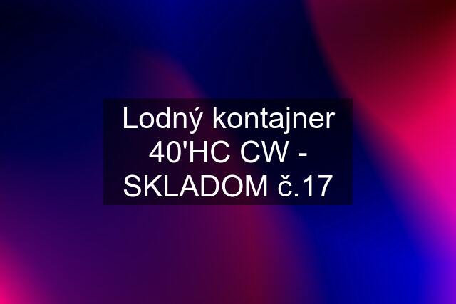 Lodný kontajner 40'HC CW - SKLADOM č.17