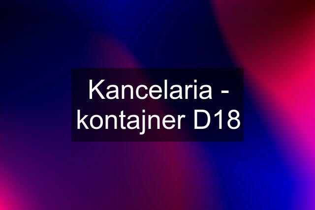 Kancelaria - kontajner D18