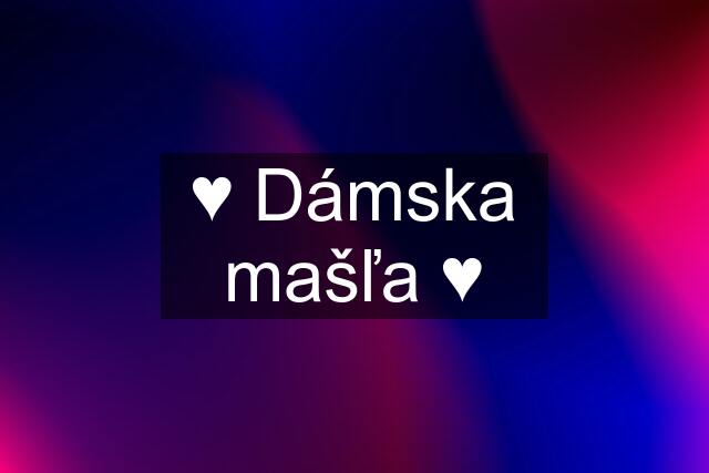 ♥ Dámska mašľa ♥