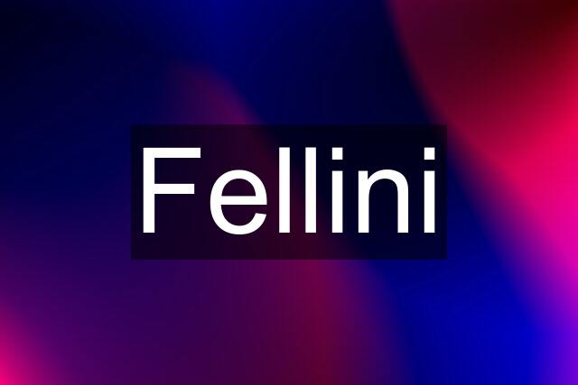 Fellini