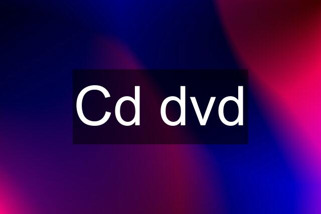 Cd dvd