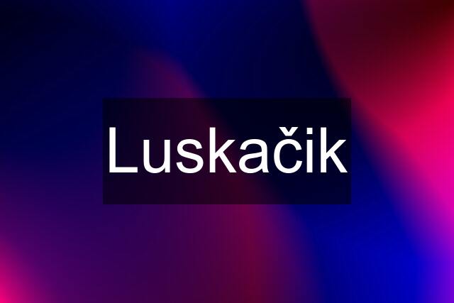 Luskačik