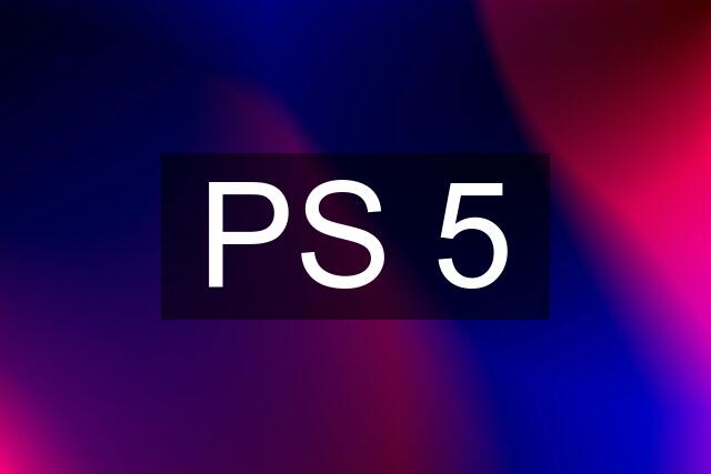 PS 5